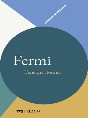 cover image of Fermi--L'energia atomica